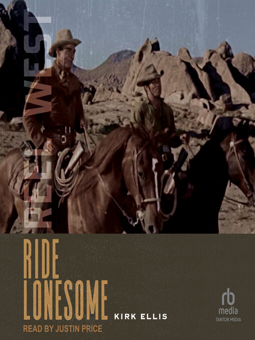 Title details for Ride Lonesome by Kirk Ellis - Wait list